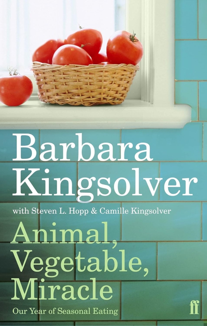 Animal, Vegetable, Miracle: Our Year of Seasonal Eating