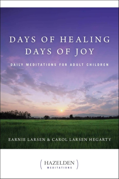 Days of Healing, Days of Joy: Daily Meditations for Adult Children (Hazelden Meditations)