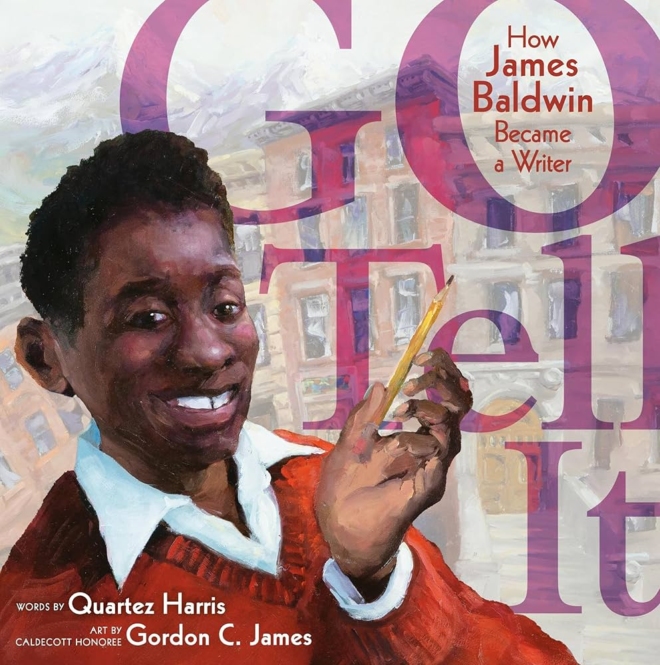 Go Tell It How James Baldwin Became a Writer