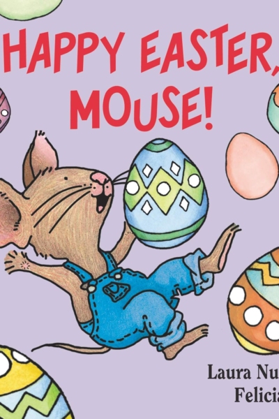 Happy Easter, Mouse! (If You Give...)