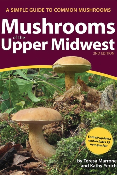 Mushrooms of the Upper Midwest: A Simple Guide to Common Mushrooms (Mushroom Guides)