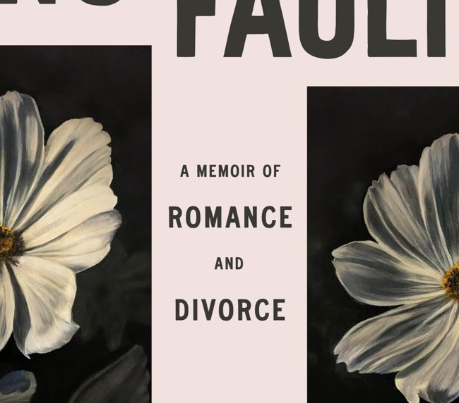 No Fault: A Memoir of Romance and Divorce