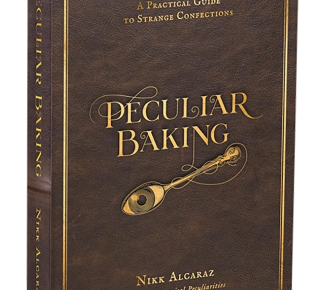 Peculiar Baking: A Practical Guide to Strange Confections