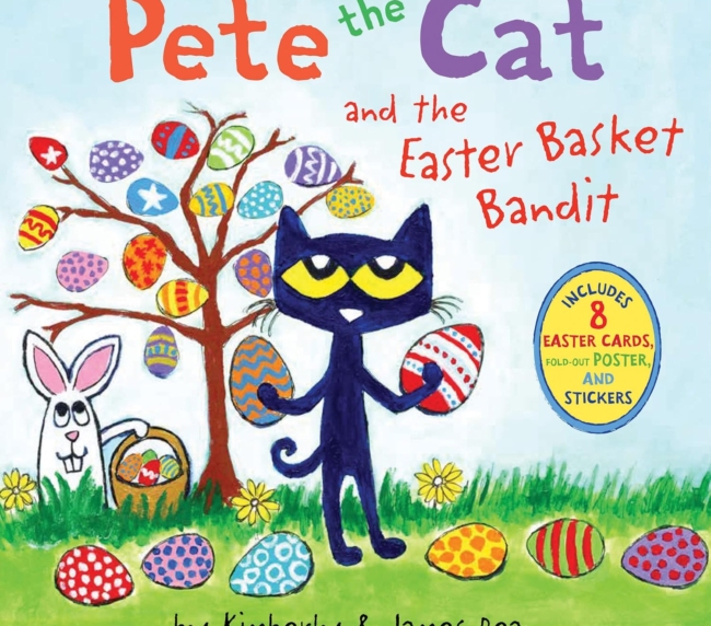 Pete the Cat and the Easter Basket Bandit: Includes Poster, Stickers, and Easter Cards!: An Easter And Springtime Book For Kids