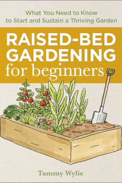 Raised-Bed Gardening for Beginners: Your Guide to Growing Sustainability and Self-Sufficiency