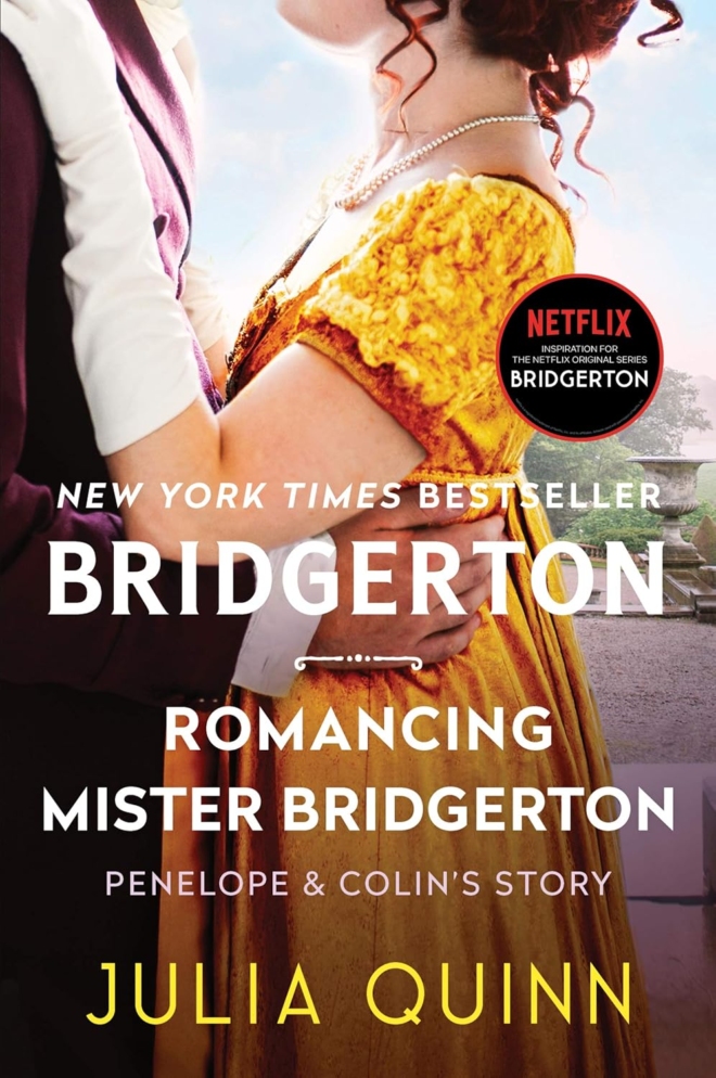 Romancing Mister Bridgerton: Penelope & Colin's Story, The Inspiration for Bridgerton Season Three (Bridgertons, 4)