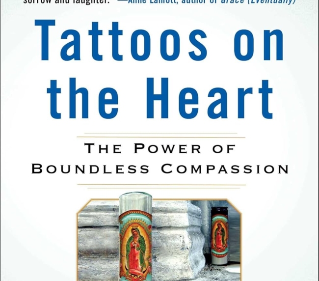 Tattoos on the Heart: The Power of Boundless Compassion