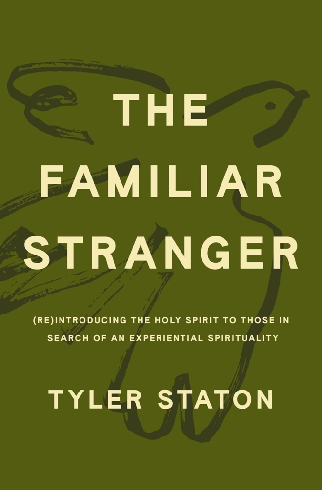 The Familiar Stranger: (Re)Introducing the Holy Spirit to Those in Search of an Experiential Spirituality