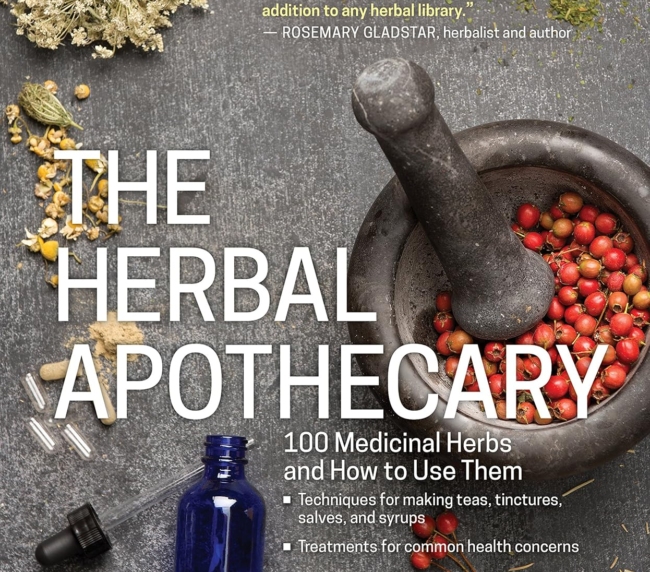 The Herbal Apothecary: 100 Medicinal Herbs and How to Use Them