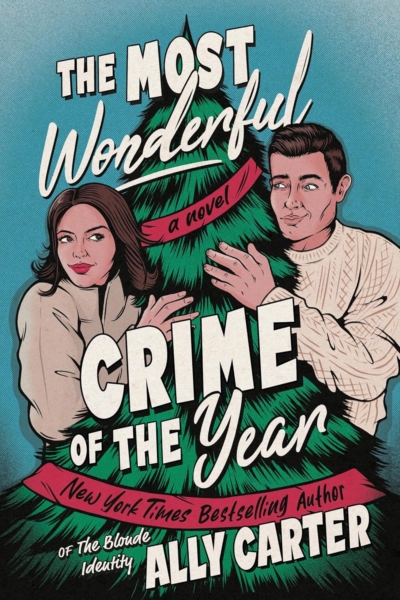 The Most Wonderful Crime of the Year: A Novel: An Enemies-to-Lovers Christmas Romance and a Cozy Mystery Set in the English Countryside.