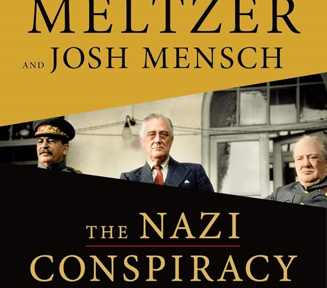 The Nazi Conspiracy: The Secret Plot to Kill Roosevelt, Stalin, and Churchill