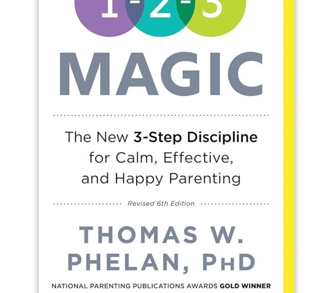 1-2-3 Magic: Gentle 3-Step Child & Toddler Discipline for Calm, Effective, and Happy Parenting (Positive Parenting Guide for Raising Happy Kids)