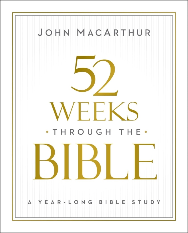 52 Weeks through the Bible: A Year-Long Bible Study for Men and Women