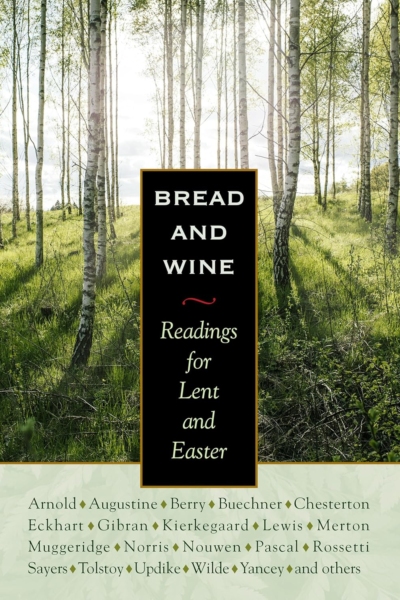 Bread and Wine: Readings for Lent and Easter