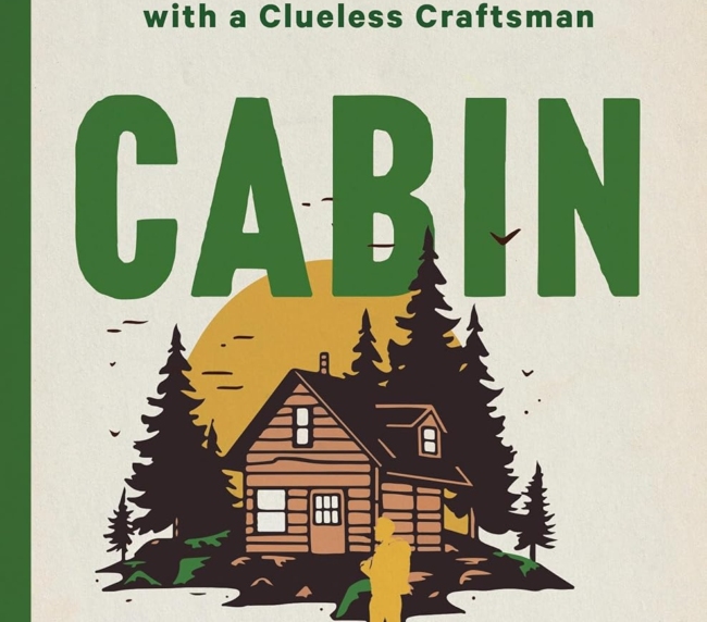 CABIN: Off the Grid Adventures with a Clueless Craftsman