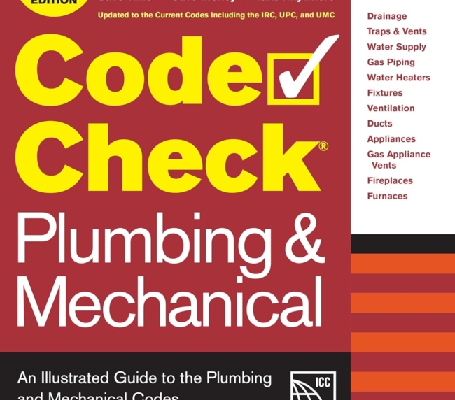 Code Check Plumbing & Mechanical 6th Edition: An Illustrated Guide to the Plumbing & Mechanical Codes