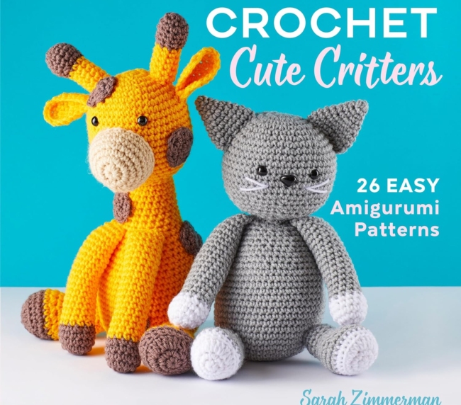 Crochet Cute Critters: 26 Easy Amigurumi Patterns