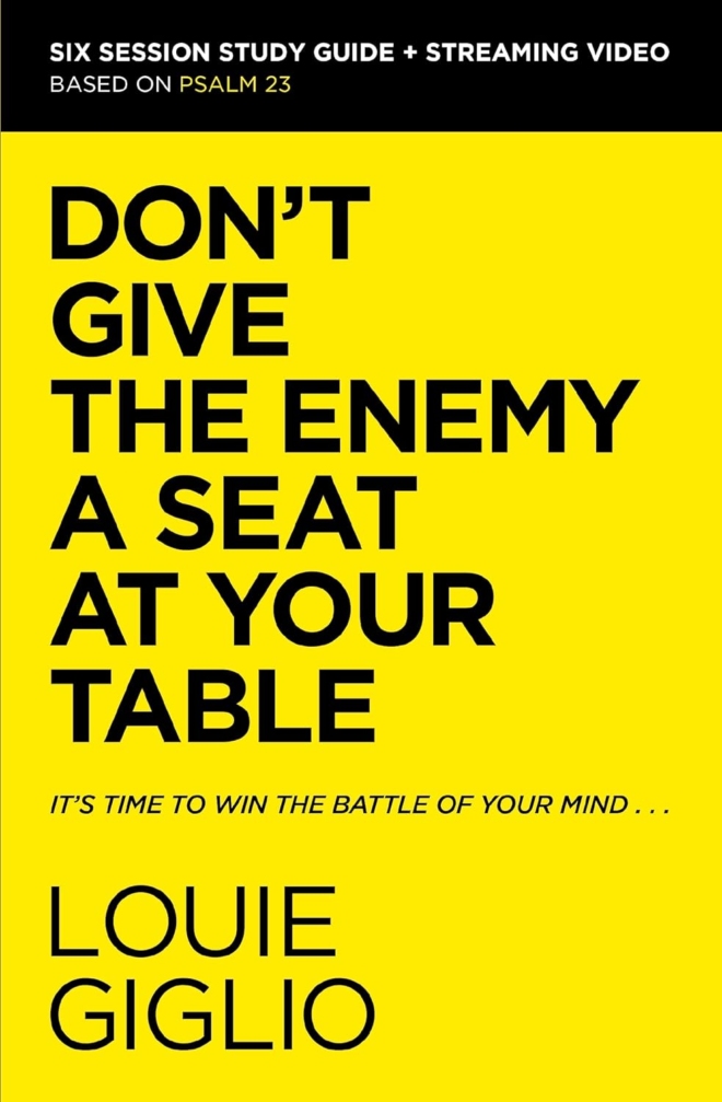 Don't Give the Enemy a Seat at Your Table Bible Study Guide plus Streaming Video: It's Time to Win the Battle of Your Mind