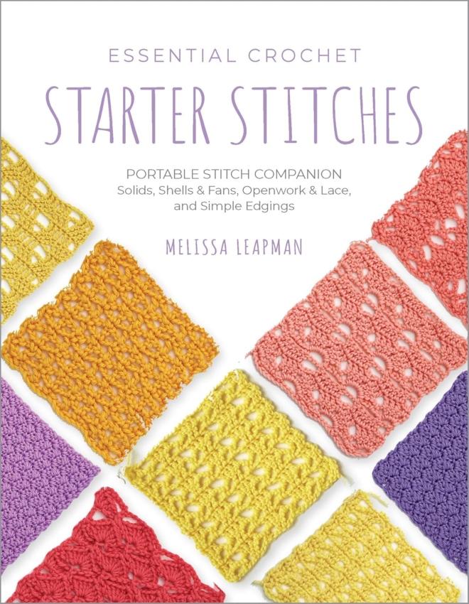 Essential Crochet Starter Stitches: Portable Stitch Companion: Solids, Shells & Fans, Openwork & Lace, and Simple Edgings (Pocket Guides, 1)