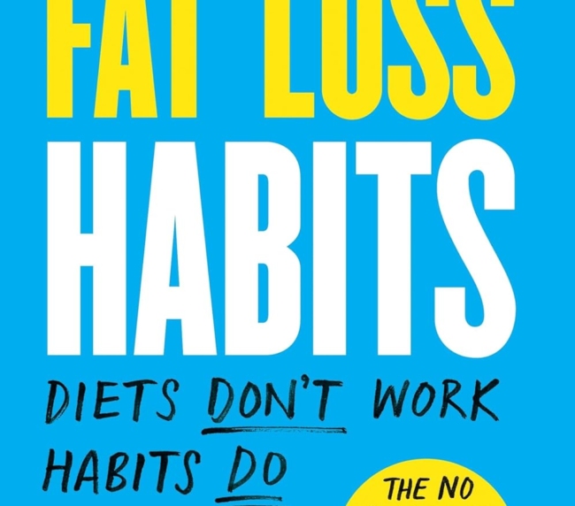 Fat Loss Habits: The No Bullsh*t Guide to Losing Weight