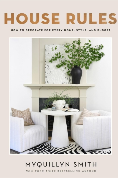 House Rules: How to Decorate for Every Home, Style, and Budget (Cozy Minimalist Guide to Decorating, Beautiful Wedding Gift and House Warming Gift)