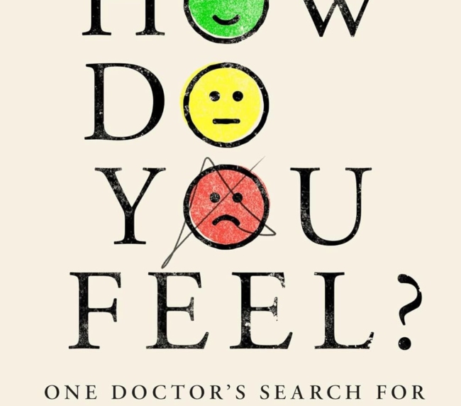 How Do You Feel?: One Doctor's Search for Humanity in Medicine