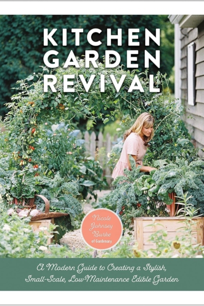 Kitchen Garden Revival: A modern guide to creating a stylish, small-scale, low-maintenance, edible garden