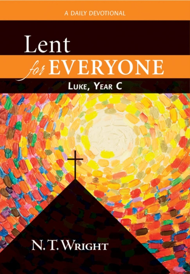 Lent for Everyone: Luke, Year C- A Daily Devotional