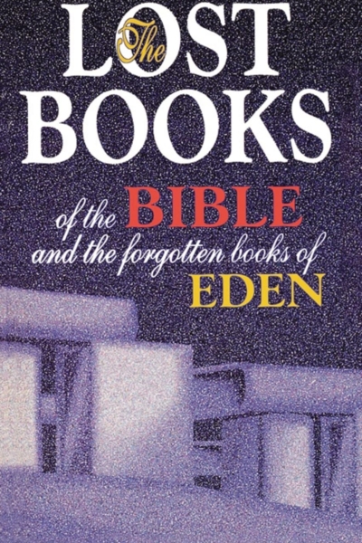 Lost Books of the Bible and the Forgotten Books of Eden