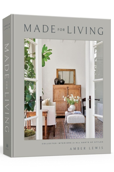 Made for Living: Collected Interiors for All Sorts of Styles