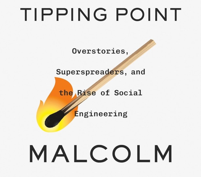 Revenge of the Tipping Point: Overstories, Superspreaders, and the Rise of Social Engineering