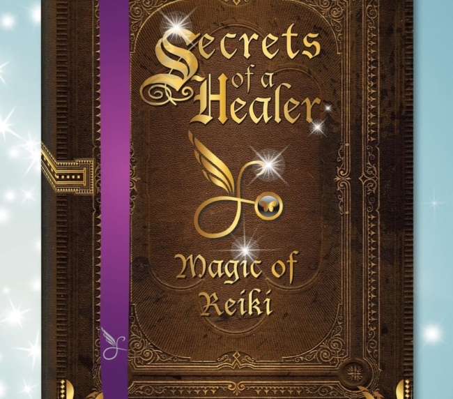 Secrets of a Healer - Magic of Reiki (Secret of a Healer)