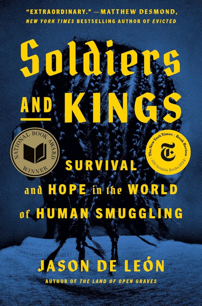 Soldiers and Kings: Survival and Hope in the World of Human Smuggling