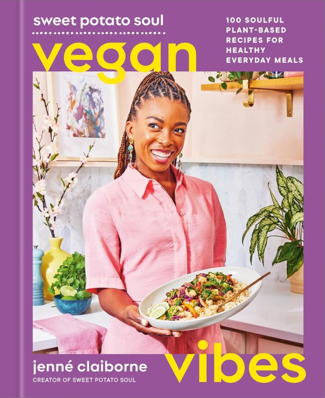 Sweet Potato Soul Vegan Vibes: 100 Soulful Plant-Based Recipes for Healthy Everyday Meals; A Cookbook