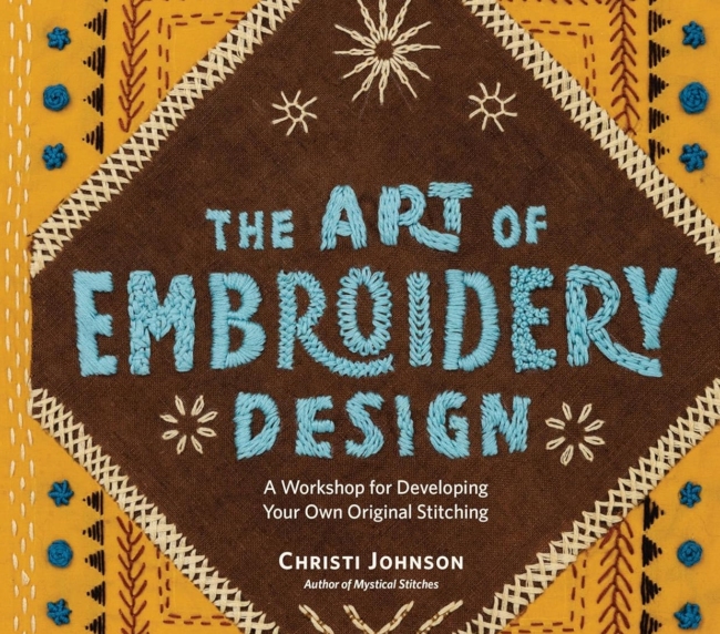 The Art of Embroidery Design: A Workshop for Developing Your Own Original Stitching