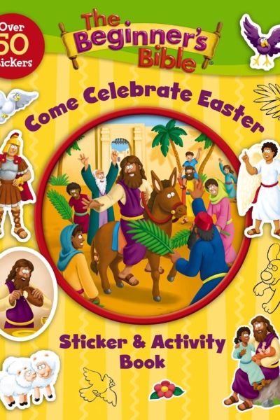 The Beginner's Bible Come Celebrate Easter Sticker and Activity Book