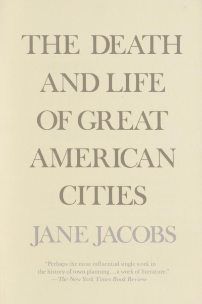 The Death and Life of Great American Cities