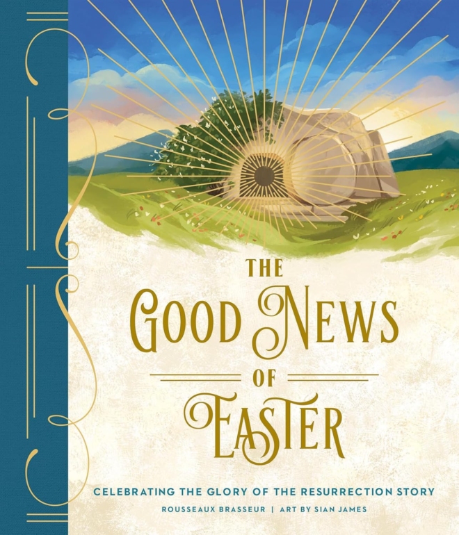 The Good News of Easter: Celebrating the Glory of the Resurrection Story