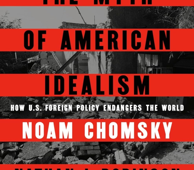 The Myth of American Idealism: How U.S. Foreign Policy Endangers the World