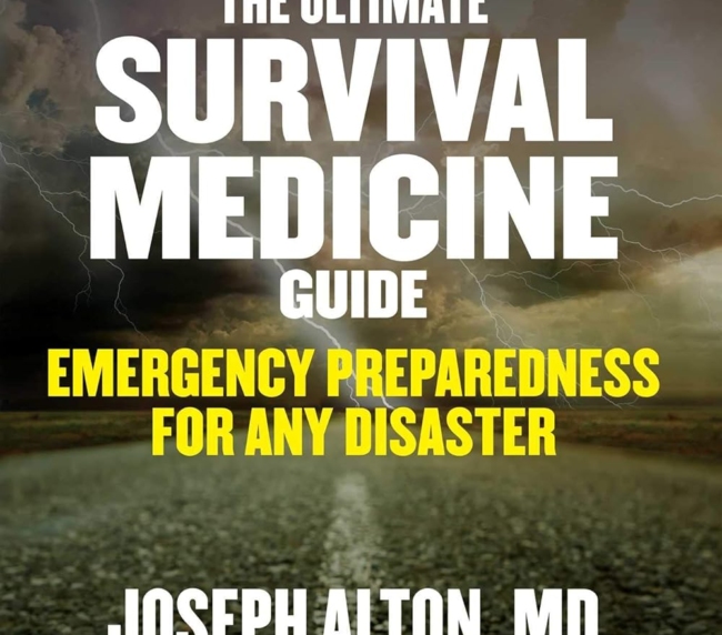 The Ultimate Survival Medicine Guide: Emergency Preparedness for ANY Disaster