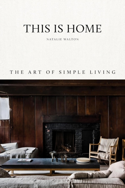 This is Home: The Art of Simple Living