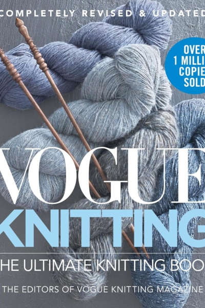 Vogue® Knitting The Ultimate Knitting Book: Completely Revised & Updated