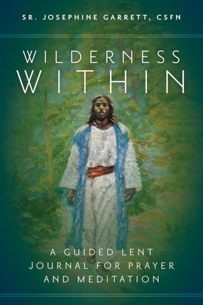 Wilderness Within: A Guided Lent Journal for Prayer and Meditation